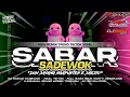 Download Lagu DJ SABAR VIRAL TIKTOK‼️DUH SAYANG NGAPUNTENE SAESTU FULL BASS NGUK PARTY MENGKANE X MELODY TERBARU