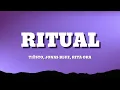 Tiësto, Jonas Blue, Rita Ora - Ritual (Lyrics)