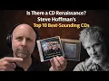 Is There a CD Renaissance Steve Hoffman s Top 10 Best-Sounding CDs