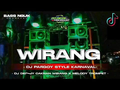 Download MP3 DJ WIRANG DENNY CAKNAN DJ KARNAVAL BASS NGUK