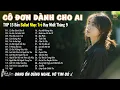 Download Lagu Nhạc Trẻ Ballad Top Xu Hướng 2025🛑Cô Đơn Dành Cho Ai ♫ Top 15 Ca Khúc Về Nỗi Đau Tình Yêu Cực Hot