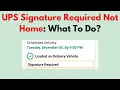 UPS Signature Required and Not Home - Reschedule Delivery Authorize Release or Pickup Guide
