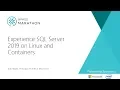 SQL Server 2019 on Linux and Containers Bob Ward Modernizing Your Data Platform
