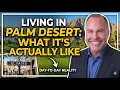 Living in Palm Desert What It s Really Like Day to Day Life