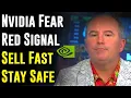 NVIDIA Fear Red Signal NVIDIA Stock Sell Fast Stay Safe Dan Ives