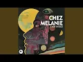Download Lagu Chez Melanie