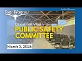 Public Safety Committee March 3 2026
