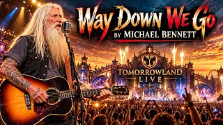 WAY DOWN WE GO — Michael Bennett Takes Over Tomorrowland LIVE!