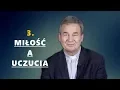 Lagu Miłość a uczucia - ks. Marek Dziewiecki [#3]