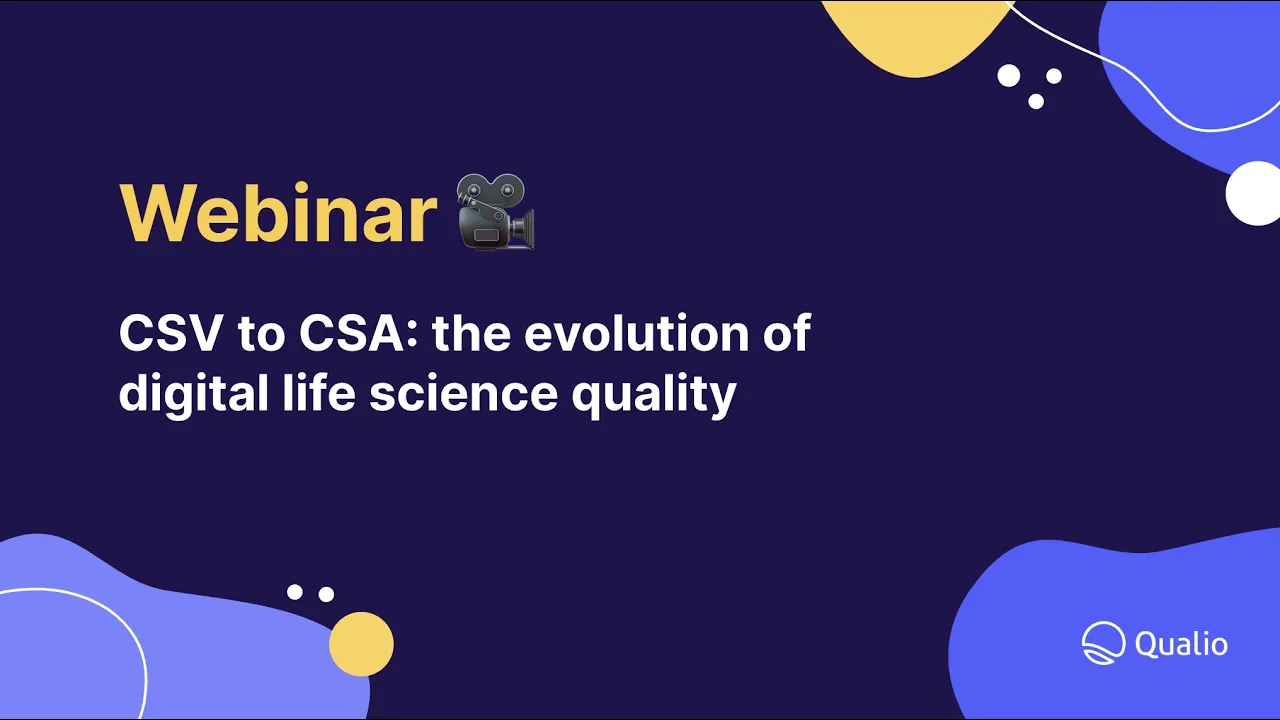 CSV to CSA: the evolution of digital life science quality