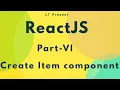 ReactJS for beginners - Part 6 Create new Item component