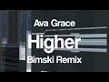 Download Lagu Ava Grace - Higher (Bimski Remix)