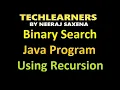 Binary Search Using Recursion Java Program