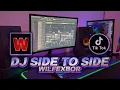DJ SIDE TO SIDE WILFEXBOR VIRAL TIKTOK TERBARU
