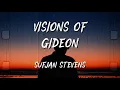 Sufjan Stevens - Visions of Gideon (lyrics)