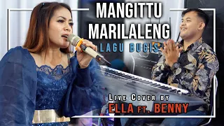 Download Mangittu Marilaleng - Lagu Bugis | Live Cover by Ella Gusty ft. Benny | Raehan Music Entertainment MP3