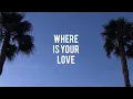 Download Lagu Where Is Your Love - J Lisk