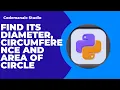 Find Area Circumference of Circle in Python Step-by-Step