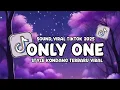 Download Lagu DJ ONLY ONE TERBARU VIRAL TIKTOK SLOWED REVERB FULL BASS