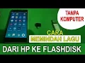 Download Lagu Cara memindah lagu dari hp ke flashdisk (Tanpa Komputer)