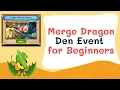 Merge Dragon Den Event for Beginners