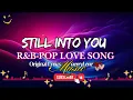 Download Lagu Still Into You - 𝑯𝒆𝒂𝒓𝒕𝒇𝒆𝒍𝒕 𝑹\u0026𝑩-𝑷𝒐𝒑 𝑳𝒐𝒗𝒆 𝑺𝒐𝒏𝒈 | 𝑵𝑬𝑾 𝑹\u0026𝑩 𝑷𝑶𝑷 𝑳𝑶𝑽𝑬 𝑺𝑶𝑵𝑮 2025