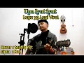 Download Lagu Upa iyut iyut lagu tapsel ~ cover by taufiq nst