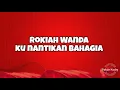 Rokiah Wanda ~ Ku Nantikan Bahagia
