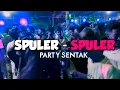 Lagu Party Sentak - Spuler Spuler Remix 2025