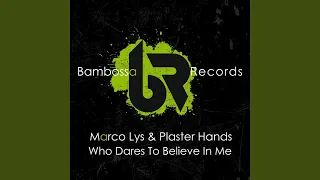 who dares to believe in me extended mix 