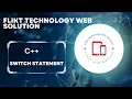 7 Switch Case Flikt Technology Web Solution