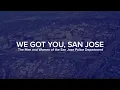 We Got You San Jose