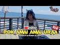 Download Lagu DJ POK AMAI AMAI BELALANG KUPU-KUPU X DJ URAA PARGOY VIRAL TIKTOK SOUND OF REVRIN JULYAND