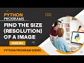 How to Find the Size Resolution of an Image Python Program English