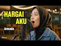 Lagu HARGAI AKU - ARMADA | Reggae Cover by Ameera