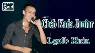 Cheb Kada Junior Reggada Lgaleb Lahnin 