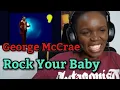 AFRICAN GIRL FIRST TIME HEARING George McCrae - Rock Your Baby 