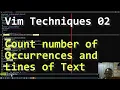 Vim Techniques 02 - Count number of Occurrences and Lines of Text