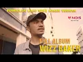 WIZZ BAKER - SA NI SAPA? | KUMPULAN LAGU WIZZ BAKER TERBAIK | WIZZ BAKER FULL ALBUM