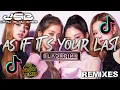 DJ AS IF IT S YOUR LAST REMIX ( TRAP ) FULL BASS • VIRAL TIKTOK