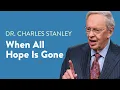 Download Lagu When All Hope Is Gone – Dr. Charles Stanley
