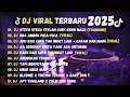 Download Lagu DJ TIKTOK TERBARU 2025-🎵 DJ DJ STECU STECU X NONA AMBON PICA PICA🎵 DJ AKU DAH LUPA FULL ALBUM