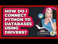 How Do I Connect Python To Databases Using Drivers - Python Code School