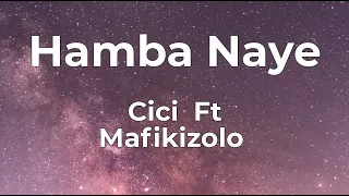 cici hamba naye ft mafikizolo lyrics 
