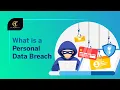 What Is a Personal Data Breach - GDPR Explained Privacy Data Protection CT Academy