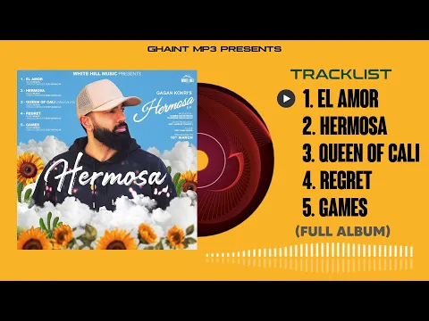 Download MP3 Hermosa - Gagan Kokri (Full Album) Gagan Kokri New Punjabi Song 2024 | Gagan Kokri Full Ep Hermosa