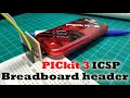 Making breadboard connector for PICkit 3 programmer part