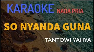 Download SO NYANDA GUNA_NADA PRIA_KARAOKE MP3