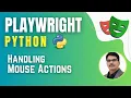 Playwright with Python Pytest Mouse Hover Right Click Double Click Drag Drop Session 12