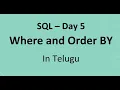 SQL Day 5 Where and Order BY Clauses